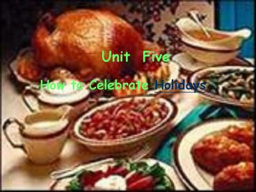 Unit Five How to Celebrate Holidays