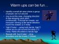 Warm ups can be fun PowerPoint PPT Presentation
