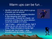 Warm ups can be fun