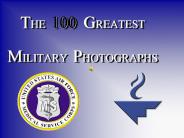 THE 100 GREATEST MILITARY PHOTOGRAPHS