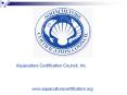 Aquaculture Certification Council, Inc. PowerPoint PPT Presentation