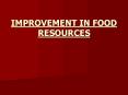 IMPROVEMENT IN FOOD RESOURCES PowerPoint PPT Presentation
