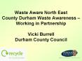 Waste Aware North East County Durham Waste Awareness  PowerPoint PPT Presentation