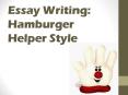 Essay Writing: Hamburger Helper Style PowerPoint PPT Presentation