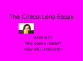 The Critical Lens Essay PowerPoint PPT Presentation