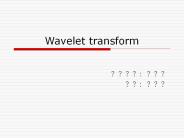 Wavelet transform