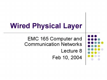 Wired Physical Layer