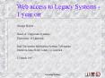 Web access to Legacy Systems - 1 year on PowerPoint PPT Presentation