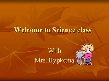 Welcome to Science class