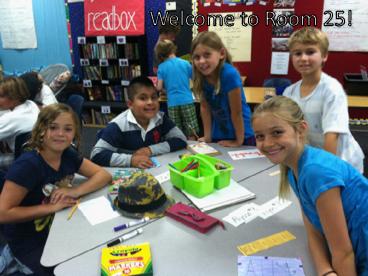 Welcome to Room 25!