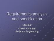 Requirements analysis and specification