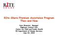 RIte Share Premium Assistance Program Then and Now Kate Brewster, Manager Employer Contact Unit Center for Child and Family Health RI Department of Human Services June 28, 2004 PowerPoint PPT Presentation