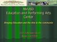 NVUSD Education and Performing Arts Center PowerPoint PPT Presentation
