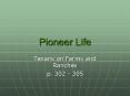 Pioneer Life PowerPoint PPT Presentation