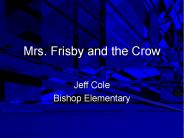 Mrs. Frisby and the Crow