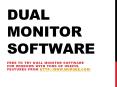 Dual Monitor Software PowerPoint PPT Presentation