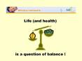 Life (and health) PowerPoint PPT Presentation