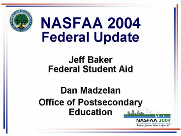 NASFAA 2004 Federal Update
