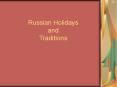 Russian Holidays and Traditions PowerPoint PPT Presentation