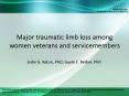 Major traumatic limb loss among women veterans and servicemembers PowerPoint PPT Presentation