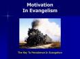 Motivation In Evangelism PowerPoint PPT Presentation