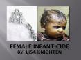 Female Infanticide By: Lisa Knighten PowerPoint PPT Presentation
