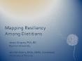Mapping Resiliency Among Dietitians PowerPoint PPT Presentation