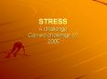 STRESS A challenge Can we challenge it? 2005 PowerPoint PPT Presentation