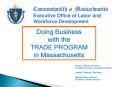 Doing Business with the TRADE PROGRAM in Massachusetts
