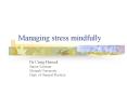 Managing stress mindfully PowerPoint PPT Presentation