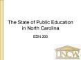 The State of Public Education in North Carolina PowerPoint PPT Presentation