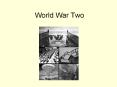 World War Two PowerPoint PPT Presentation