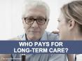 Who Pays for Long-term Care? PowerPoint PPT Presentation