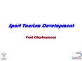 Sport Tourism Development PowerPoint PPT Presentation