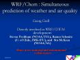 WRF/Chem : Simultaneous prediction of weather and air quality PowerPoint PPT Presentation
