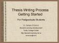 Thesis Writing Process Getting Started PowerPoint PPT Presentation