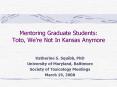 Mentoring Graduate Students:  Toto, We PowerPoint PPT Presentation