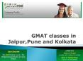 GMAT classes in Jaipur,Pune and Kolkata