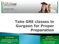 Take GRE classes in Gurgaon for Proper Preparation