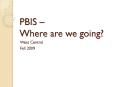 PBIS  PowerPoint PPT Presentation