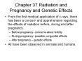 Chapter 37 Radiation and Pregnancy and Genetic Effects PowerPoint PPT Presentation