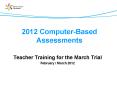 2012 Computer-Based Assessments PowerPoint PPT Presentation