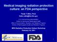 Medical imaging radiation protection culture: an FDA perspective PowerPoint PPT Presentation