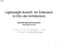 Lightweight 4over6: An Extension to DS-Lite Architecture  draft-ietf-softwire-lw4over6-01 IETF 87-Berlin, July 2013 PowerPoint PPT Presentation