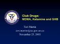 Club Drugs: MDMA, Ketamine and GHB PowerPoint PPT Presentation