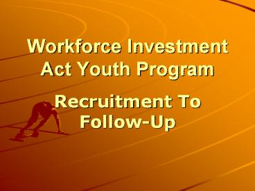 Workforce Investment Act Youth Program