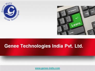 Genee Technologies India Pvt Ltd- A Premier Manufacturer And Supplier Of AV and ICT Solution