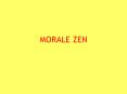 MORALE ZEN PowerPoint PPT Presentation