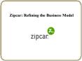 Zipcar: Refining the Business Model PowerPoint PPT Presentation