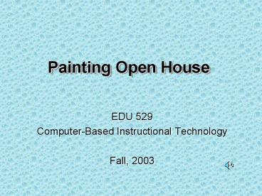 Painting Open House
